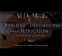 Diabolic Inventions And Seduction For Solo Guitar Volume I (Music Of Astor Piazzolla)