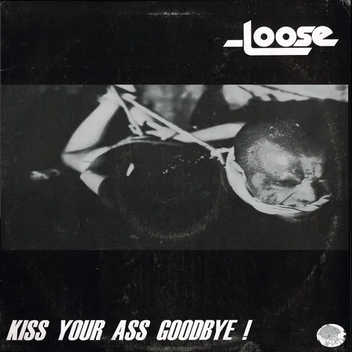 Kiss Your Ass Goodbye !