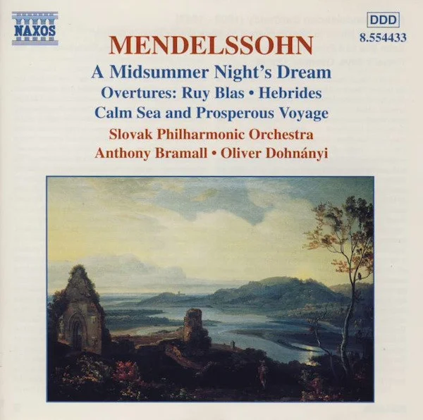 A Midsummer Night's Dream (Overtures: Ruy Blas • Hebrides • Calm Sea And Prosperous Voyage)