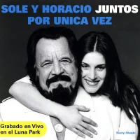 Sole Y Horacio Juntos Por Única Vez [Grabado en Vivo en el Luna Park]