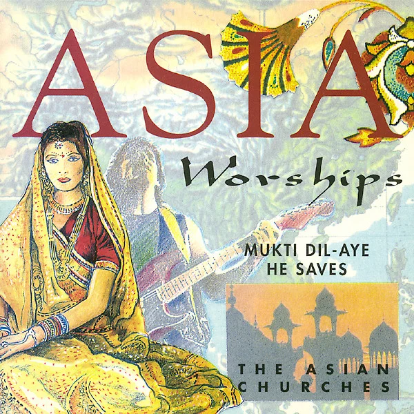 Asia Worships - Mukti Dil-Aye / He Saves