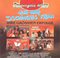 Huh Hah Dschinghis Khan - Ihre Grössten Erfolge
