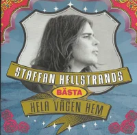 Staffan Hellstrands Bästa, Hela Vägen Hem