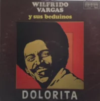 Wilfrido Vargas Y Sus Beduinos Vol.1