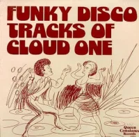 Funky Disco Tracks Of Cloud One