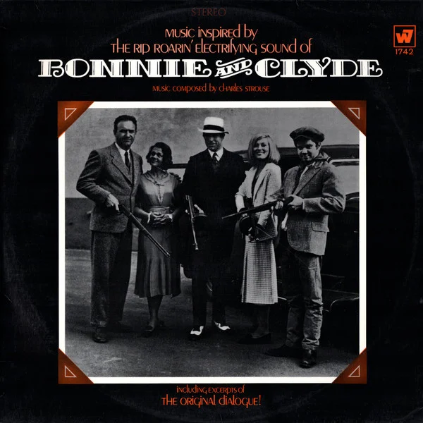 Music Inspired By The Rip Roarin' Electrifying Sound Of "Bonnie And Clyde" (The Original Motion Picture Score)