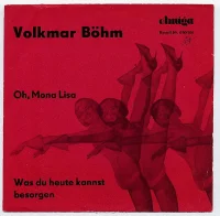 Oh, Mona Lisa / Was Du Heute Kannst Besorgen