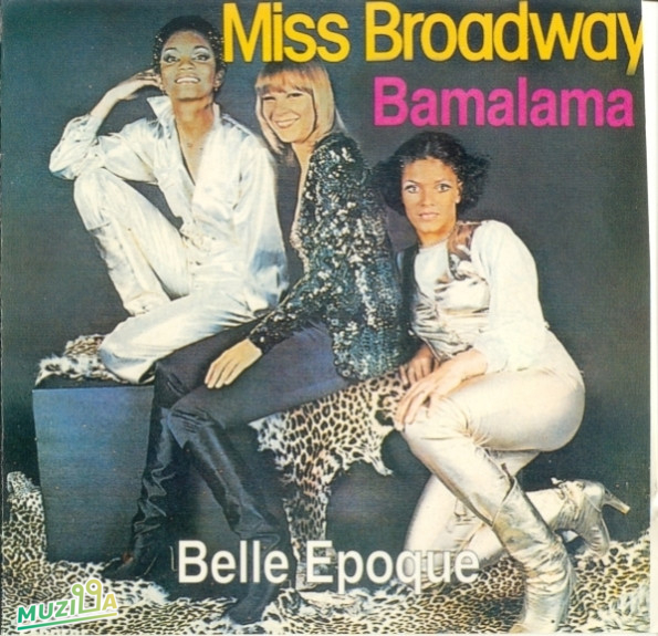 CD BELLE EPOQUE MISS BROADWAY / BAMALAMA 1977 Vil-Art – A010 1994 RUS