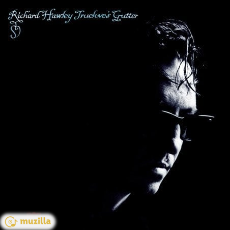 Richard Hawley - Truelove's Gutter LP STUMM312