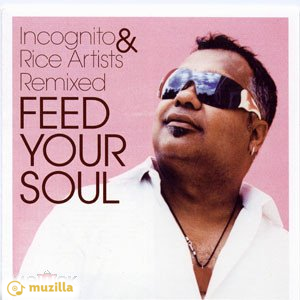 Various - Feed Your Soul - Incognito & Rice Artists Remixed CD 0171992 ERE