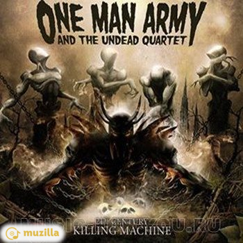 One Man Army And The Undead Quartet - 21st Century Killing Machine CD MV0100