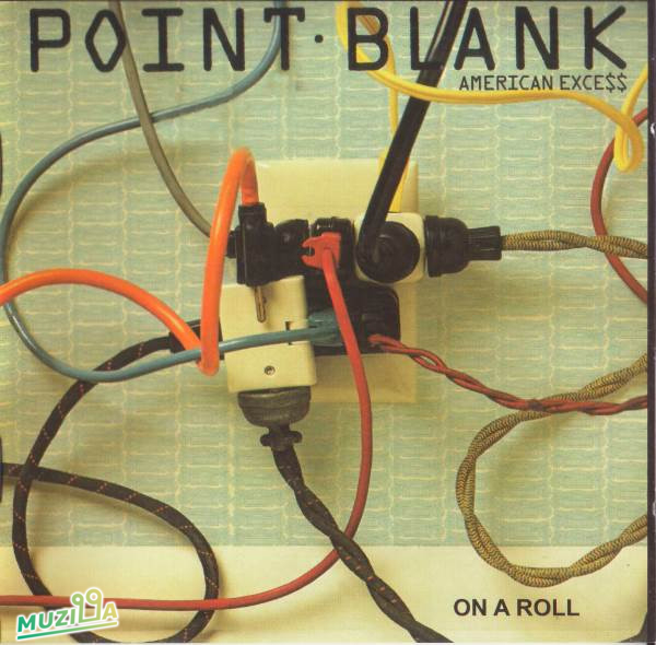 CD POINT BLANK AMERICAN EXCESS/ON A ROLL 81/82 Renaissance Rec.(3) – RMED-00134 2007 US