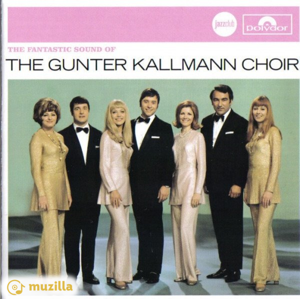 The Gunter Kallmann Choir - The Fantastic Sound Of The Gunter Kallmann Choir CD