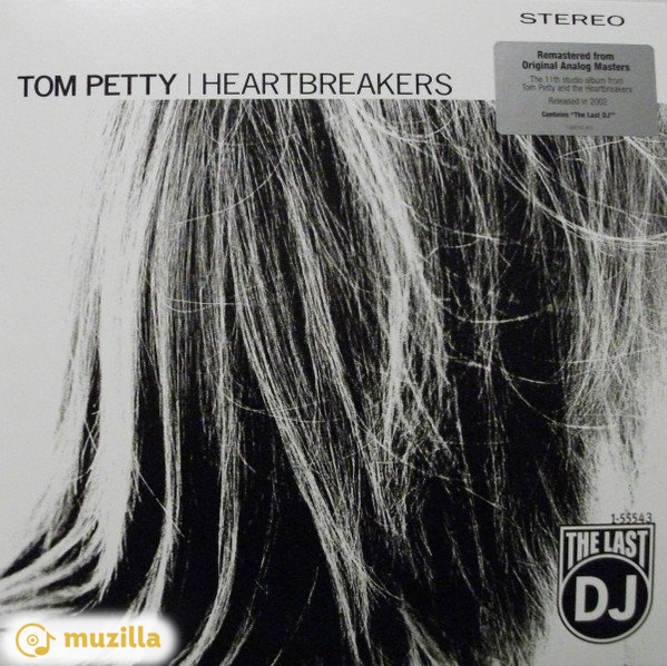 Tom Petty And The Heartbreakers - The Last DJ LP 555143-1, 9362-49202-4