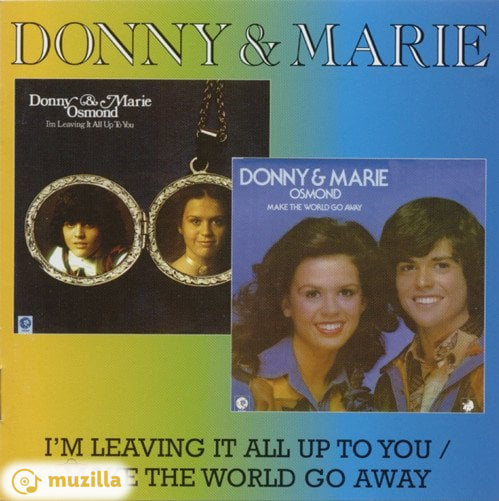 Donny & Marie - I'm Leaving It All Up To You / Make The World Go Away CD GLAM CD 65