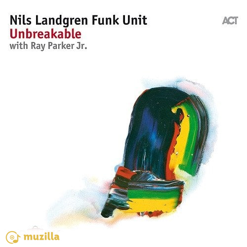 Nils Landgren Funk Unit With Ray Parker Jr. - Unbreakable CD ACT 9039-2