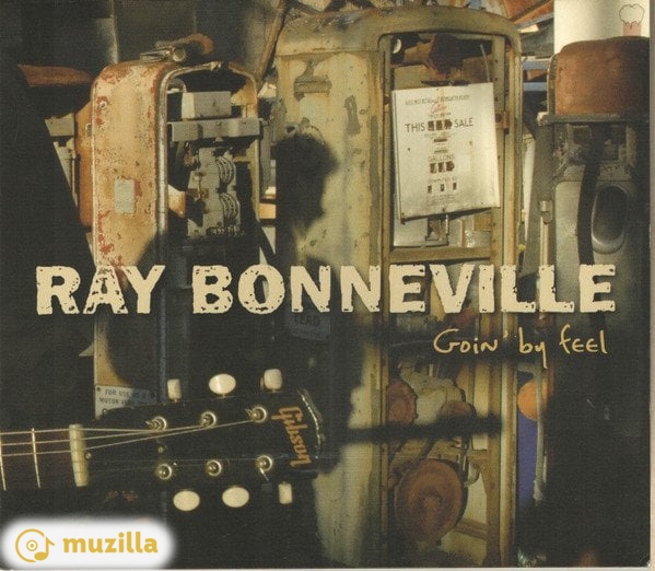 Ray Bonneville - Goin? By Feel CD RHR CD 206