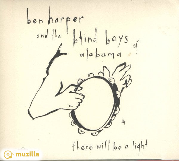 Ben Harper And The Blind Boys Of Alabama - There Will Be A Light CD 7243 4 73466 2 0