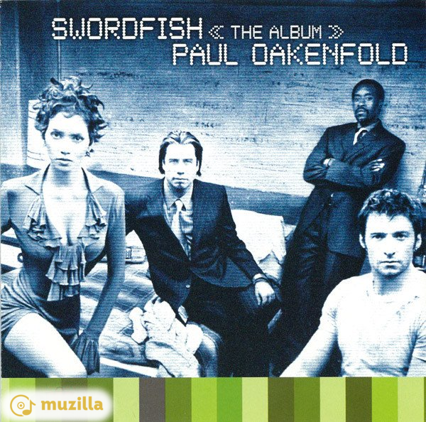 Paul Oakenfold - Swordfish > CD 4344-31169-2