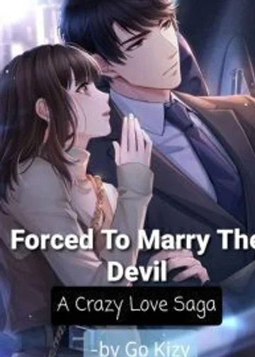 Вынужден выйти замуж за дьявола : Сага о безумной любви