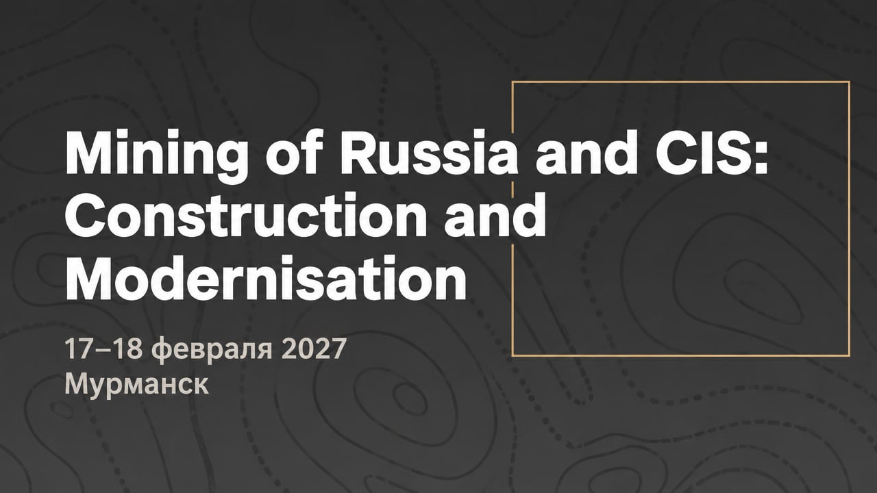 Mining of Russia and CIS: Construction and Modernisation